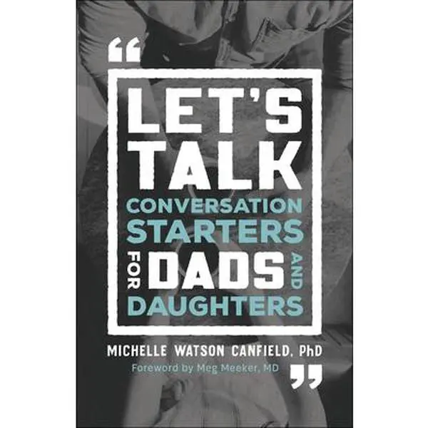 USED-Let's Talk: Conversation Starters for Dads and Daughters by Watson Canfield Michelle Phd (Paperback)