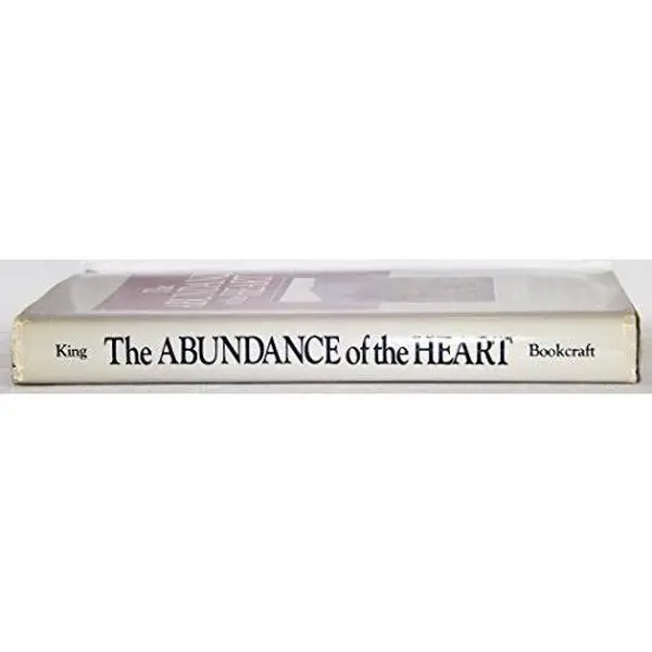 USED Book - Abundance of the Heart by Arthur Henry King (Hardcover) - english