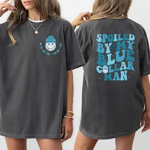 Spoiled By My Blue Collar Man Printed Graphic Shirt, Wife Life Funny Cotton Fabric Tshirt, Gifts for Blue Collar Wife, Valentine's Day Tee shirt For Wife Comfort Fit Women Top Womenswear bule collar