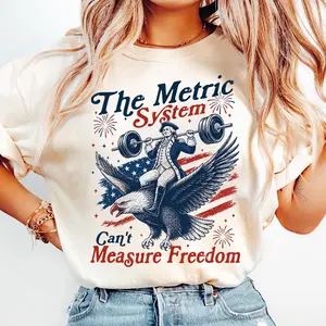 Metric System Cant Measure Freedom Shirt, Funny Founding Father Gym Tee, Sarcastic 4th Of July American Eagle Tshirt, Unhinged Meme Gift