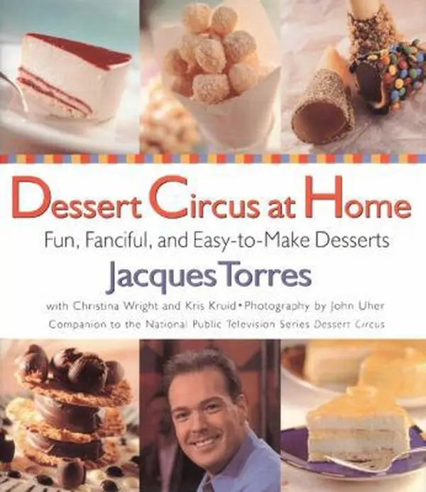 USED Book - Dessert Circus at Home: Fun, Fanciful, And Easy-To-make Desserts by Jacques Torres (Hardcover) - english