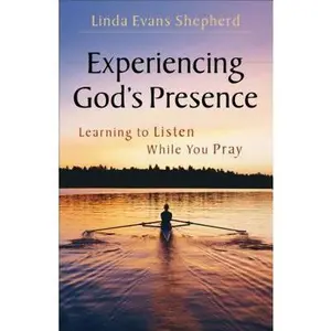 USED-Experiencing God's Presence: Learning to Listen While You Pray by Shepherd, Linda Evans (Paperback)