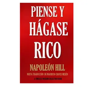Piense y Hágase Rico.: Nueva Traducción, Basada En La Versión Original 1937. (Timeless Wisdom Collection) (Volume 56) (Spanish Edition) Paperback – July 30, 2016