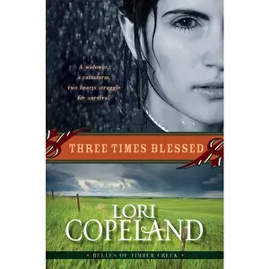 Three Times Blessed (Belles of Timber Creek, Book 2) (Belles of Timber Creek) by Lori Copeland [Paperback Book]