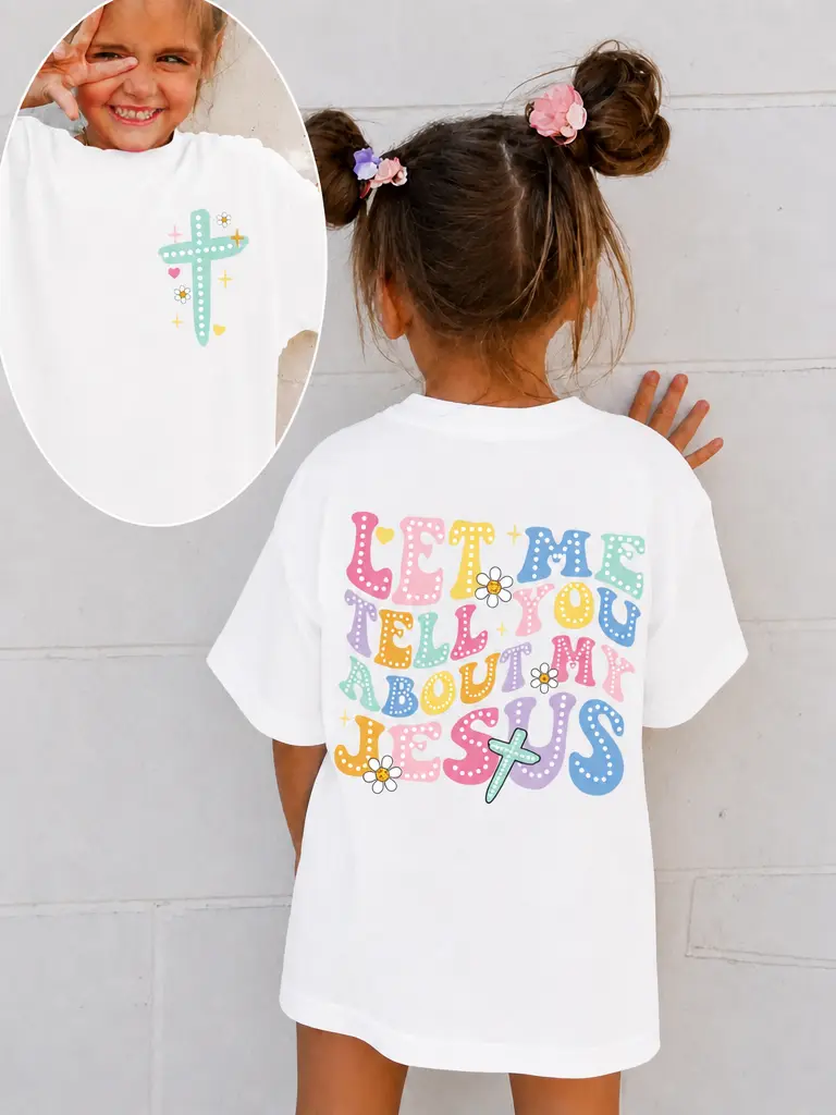 Let Me Tell You About My Jesus Kids T-Shirt Double Sided Pastel Polka Dot Bubble Cross Daisy Heart Star Short Sleeve Cotton White Toddler Girls Religious Casual Tee