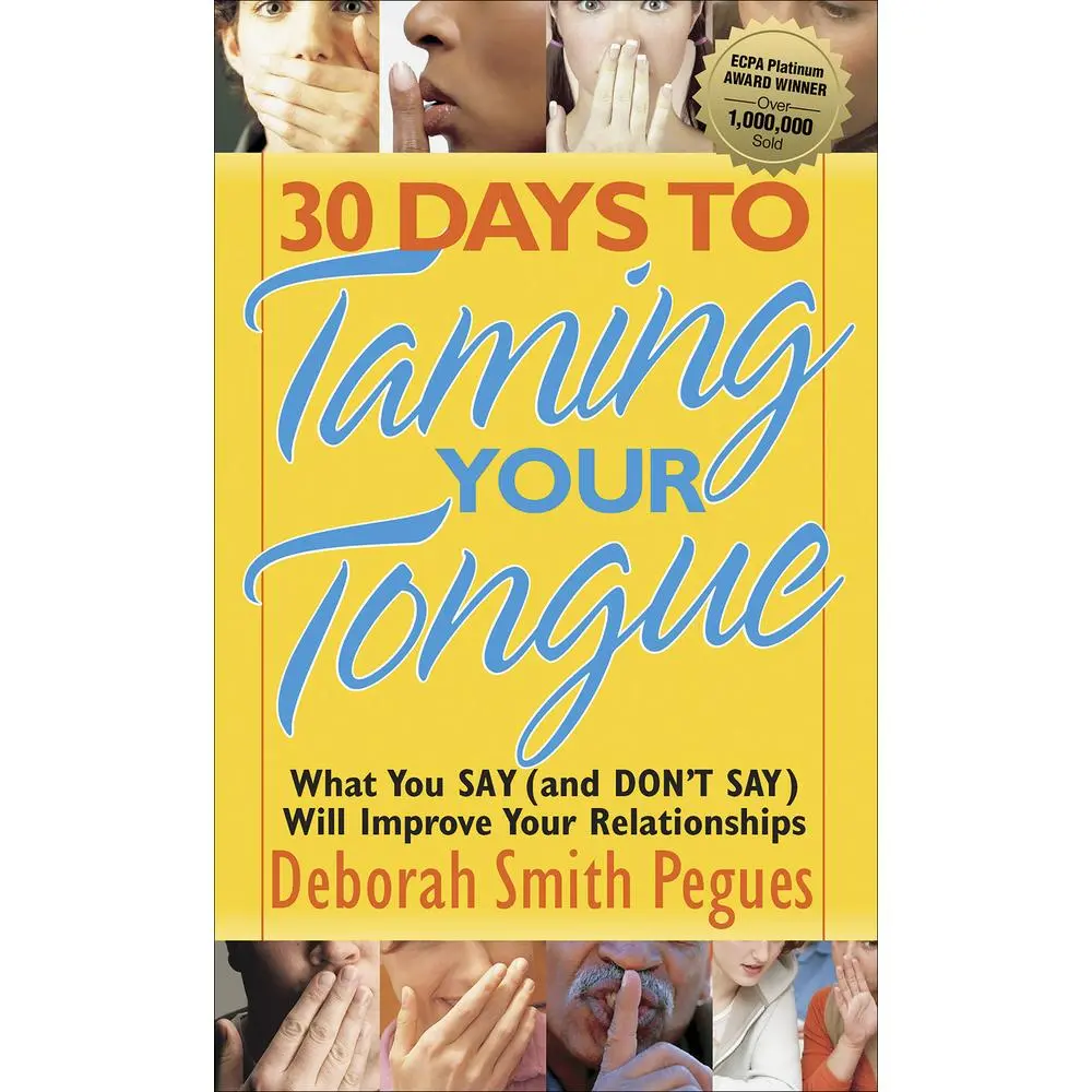 USED Book - 30 Days to Taming Your Tongue: What You Say (and Don't Say) Will Improve Your Relationships by Pegues, Deborah Smith (Paperback) - english