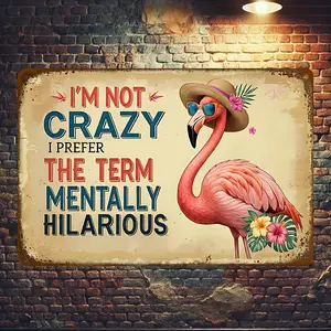 [Funny Flamingo Sign] Vintage Funny 1pc Flamingo Metal Tin Sign 8"x12" |   Waterproof Durable Tinplate Decor for Home, Office, Bar, Man Cave with "I'm Not Crazy" Quote Decoration Hanging