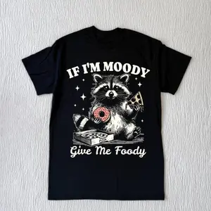 Retro Raccoon If I'm Moody Give Me Foody Shirt, Vintage Raccoon Meme T-Shirt, Washed Distressed Tee, Funny Women Tee, Teenager Gift