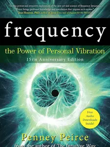 Frequency: The Power of Personal Vibration (15th Anniversary Edition) (Transformation Series)