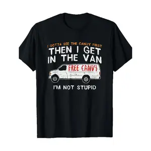 clothing merch flash sale Funny Candy Van Graphic T-Shirt - "I Gotta See The Candy First" Saying - Heavyweight 220gsm Cotton Tee - Vintage Retro Design - Free Candy Van Design - Soft Everyday Shirt for Men & Women - Birthday Party Outfit - Unique Gift for