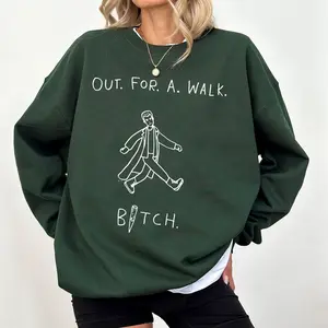 Buffy Go Out For A Walk Vampire Slayer Funny Quote Tshirt Sweatshirt Hoodie