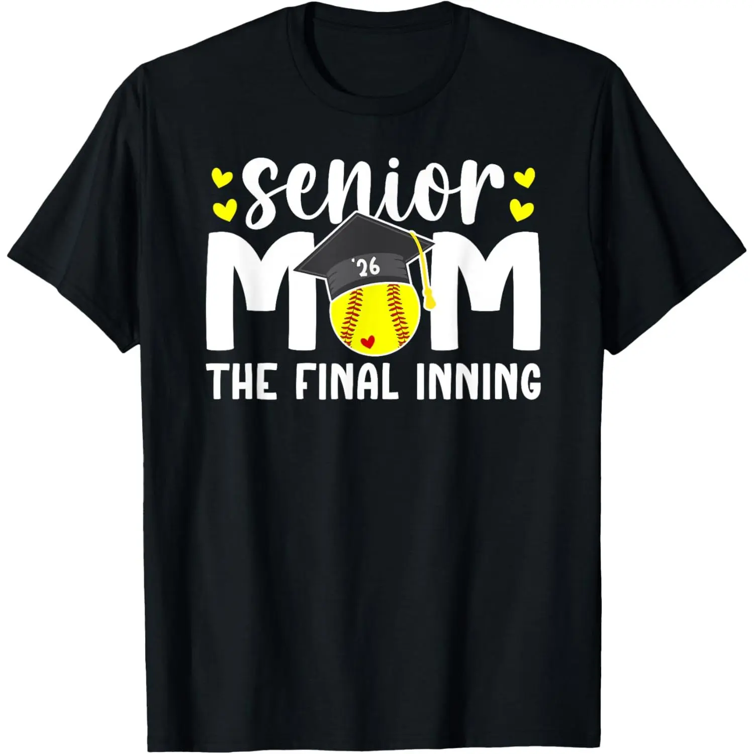 100% Cotton Softball Senior Mom 2026 The Final Inning T-Shirt