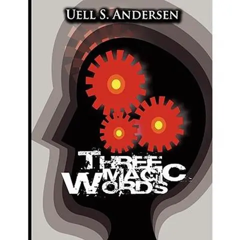 3 Magic Words: The Key to Power, Peace and Plenty - Uell Anderson, Paperback, Humanities & Social Sciences Career & Self-Help Book with Desire, Universal Thoughts, Answers, Essays