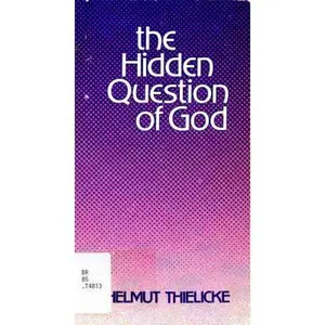 USED-The Hidden Question of God by Helmut Thielicke (Paperback)
