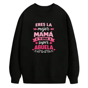 Celebrate Family Love with Eres La Mejor Mama Y Una Super Abuela Long Sleeve Sweatshirt