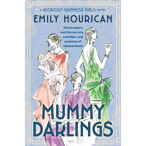 USED-Mummy Darlings: A Glorious Guinness Girls Novel by Hourican, Emily (Paperback)