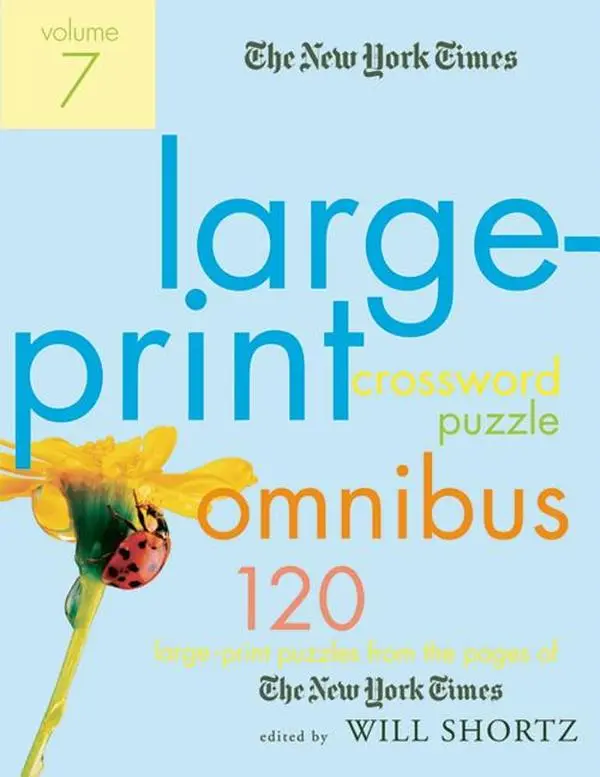The New York Times Large-Print Crossword Puzzle Omnibus, Volume 7: 120 Large-Print Puzzles from the Pages of the New York Times (Paperback)