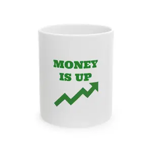 Motivational Ceramic Mug - "Money is Up", Inspirational Coffee Cup, Office Gift, Home Decor, Unique Present for Entrepreneurs