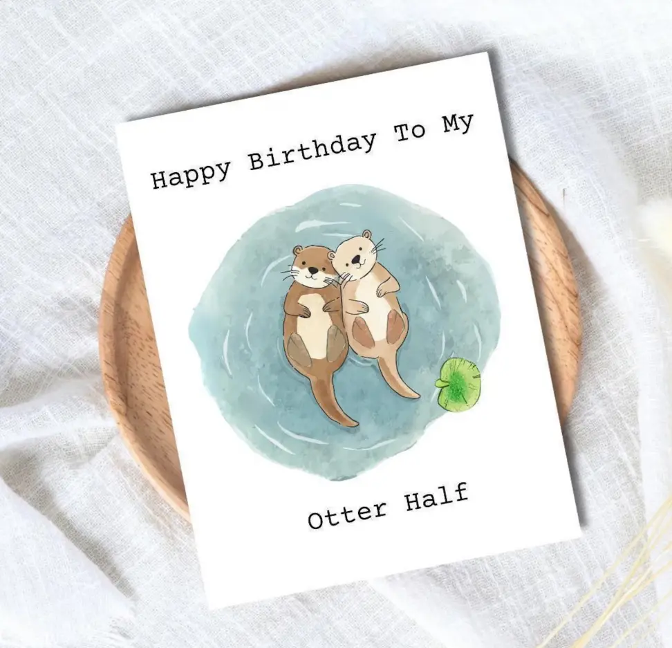 Otter Half Birthday Card, Cute Animal Greeting Card, Funny Love Pun Card, Romantic Birthday Gift, 5x7 Folded Card