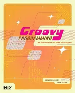 USED-Groovy Programming: An Introduction for Java Developers by Barclay, Kenneth (Paperback)