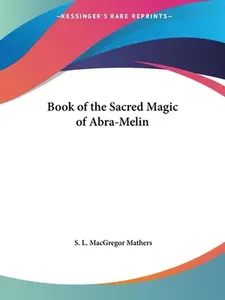 USED-Book of the Sacred Magic of Abra-Melin by Mathers, S. L. MacGregor (Paperback)