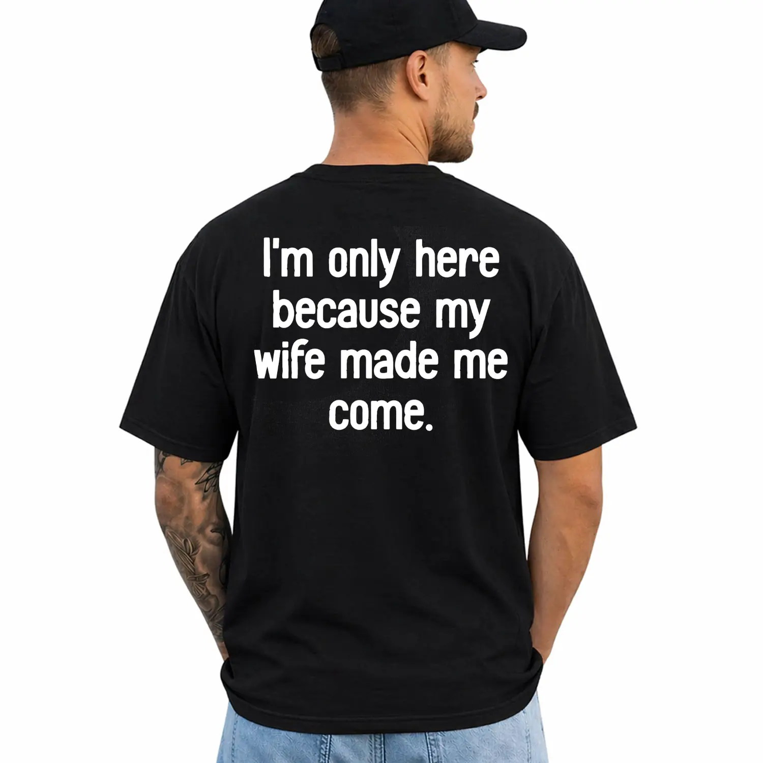 Men's Funny  Graphic Short-Sleeve T-Shirt - "I'm Only Here Because My Wife Made Me Come" Quote Print, Sarcastic Husband Relationship Gift, Casual Everyday Top
