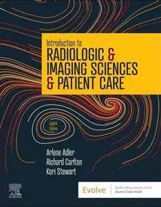 Introduction to Radiologic & Imaging Sciences & Patient Care -- Arlene M. Adler