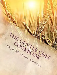 USED Book - The Gentle Chef Cookbook: Vegan Cuisine for the Ethical Gourmet by Conroy, Skye Michael (Paperback) - english