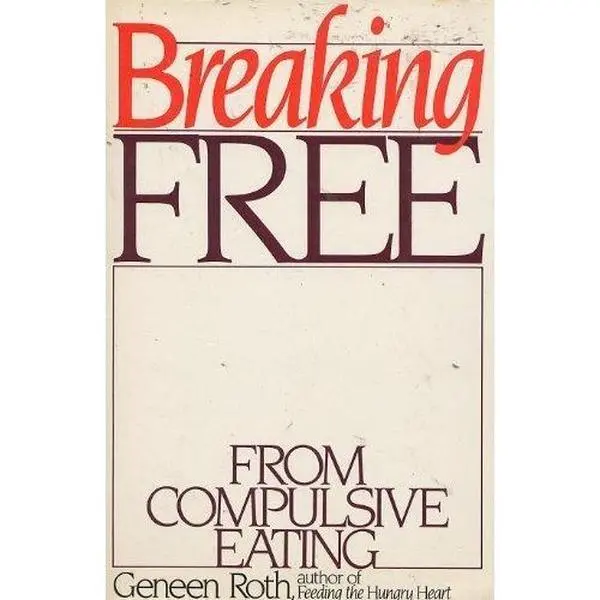 USED Book - Breaking Free from Compulsive Eating by Geneen Roth (Hardcover) - english