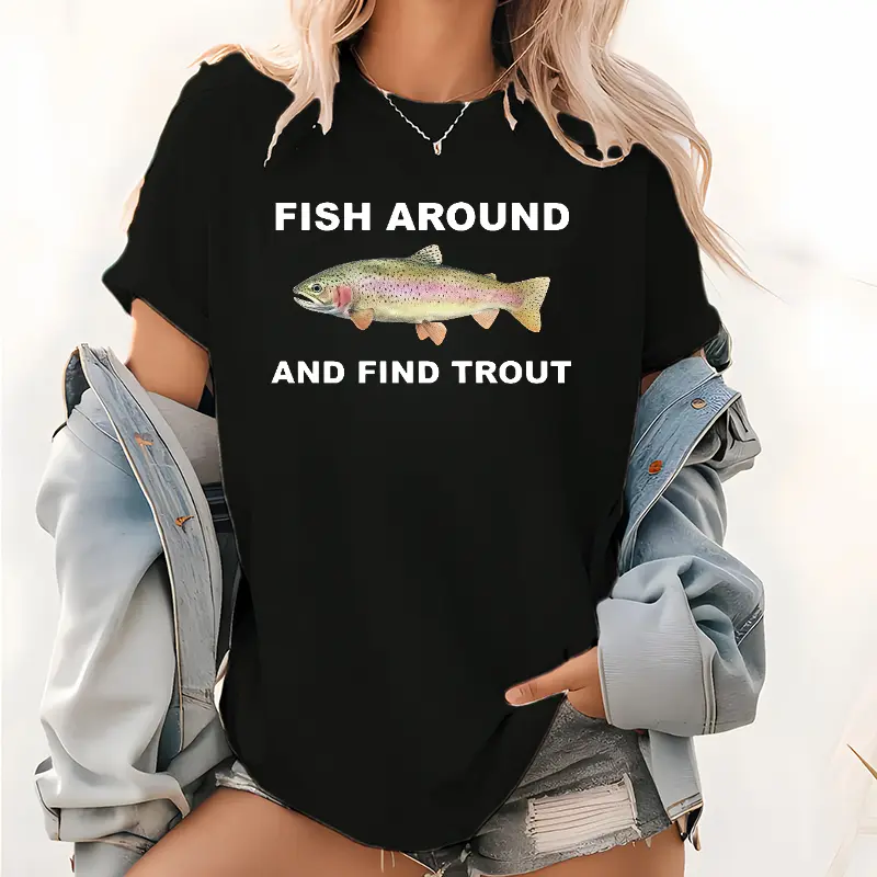 Featuring a vibrant rainbow trout, this "Fish Around and Find Trout" t-shirt is a fun pick for anglers and nature fans. demujer