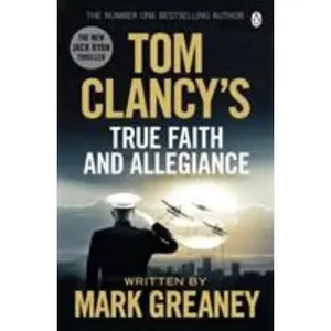 USED-Tom Clancy's True Faith and Allegiance by Mark Greaney (Paperback)