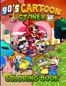 90's Cartoon Stoner Coloring Book - August 8 2022 Edition - Paperback Edition Featuring Iconic Characters