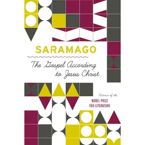 The Gospel According To Jesus Christ by José Saramago [Paperback Book]