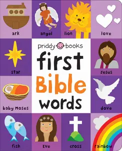 First 100: Bible Words: Share Stories of Faith and Devotion with Your Baby -- Roger Priddy - Board Book