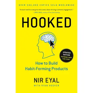 Hooked: How to Build Habit-Forming Products Hardcover – Illustrated, November 4, 2014