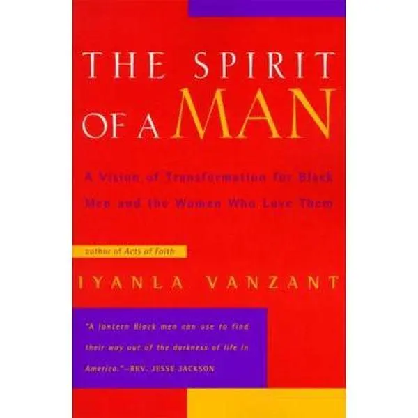 USED Book - The Spirit of a Man: A Vision of Transformation for Black Men and the Women Who Love Them by Vanzant, Iyanla (Paperback) - english