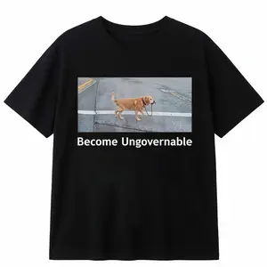 Become Ungovernable Funny Dog Meme Men Women T-Shirt