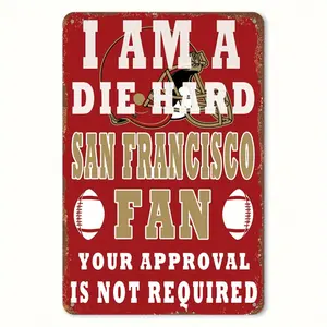 1pc 2D Plane San Francisco Football Fan Metal Sign 8"x12" - Durable Rustic Wall Art with "I Am a Die-Hard Fan" Design, Easy to Hang, Suitable for Bars, Garages, and Sports Fan Holes Decoration, Home Decor, Novelty Decor