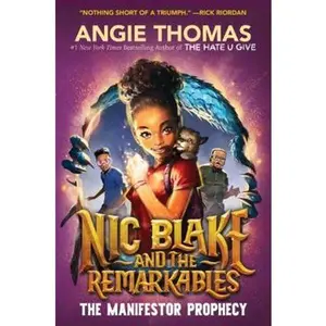 USED-Nic Blake and the Remarkables: The Manifestor Prophecy by Angie Thomas (Paperback)