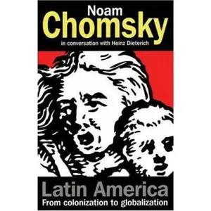 USED-Latin America: From Colonization to Globalization by Noam Chomsky (Paperback)