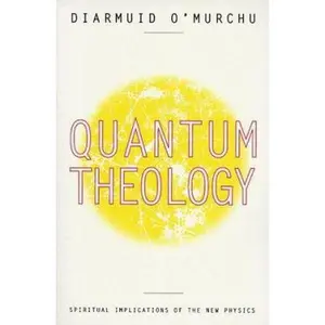 USED-Quantum Theology: Spiritual Implications of the New Physics by Diarmuid O'Murchu (Paperback)