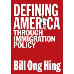 USED-Defining America: Through Immigration Policy by Hing, Bill Ong (Paperback)