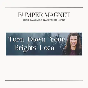 BUMPER MAGNET Funny Twilight Jacob Black Meme Car Magnet - 'Turn Down Your Brights Loca', Humorous Vehicle Magnet, Jacob Black Fan Gift, Novelty Twilight