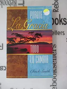 USED Book - Porque La Gracia Todo Lo Cambia by Chuck Smith (Paperback) - english