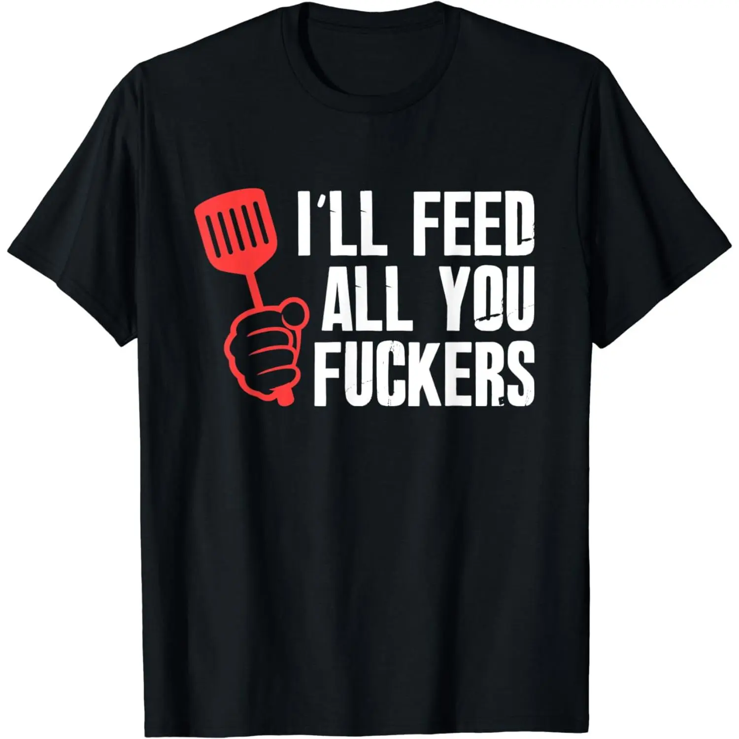 Cotton Short Sleeve Ill Feed All You Fckers Hilarious BBQ Kitchen Cook Grilling T-Shirt For Men Women