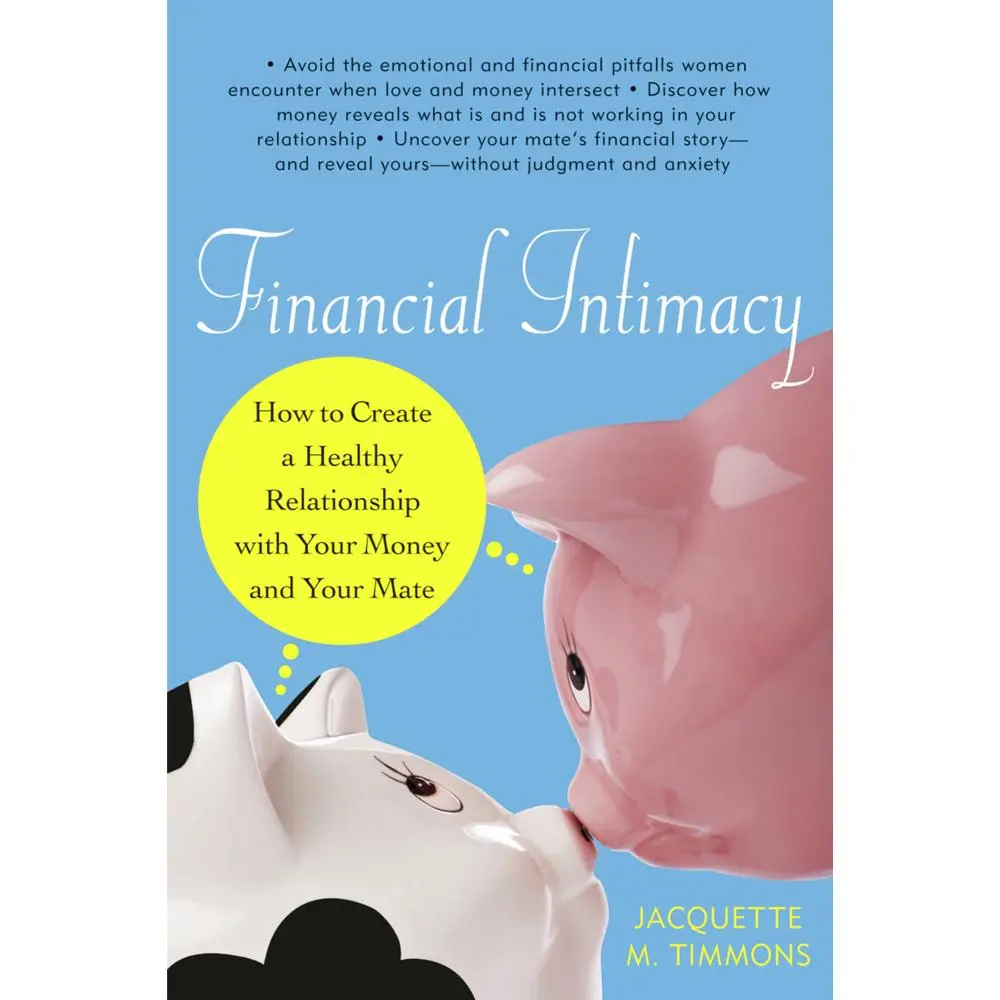 USED-Financial Intimacy: How to Create a Healthy Relationship with Your Money and Your Mate by Timmons, Jacquette M. (Paperback)