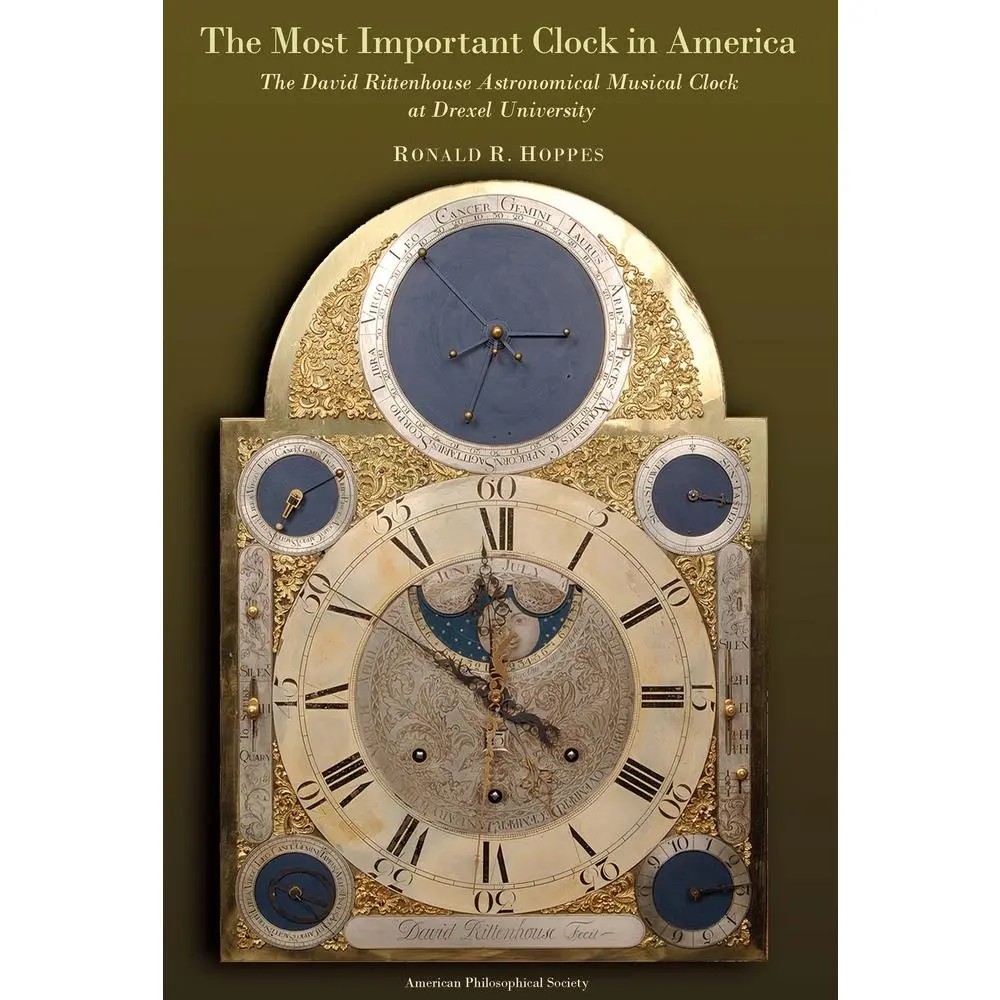 USED-The Most Important Clock in America: The David Rittenhouse Astronomical Musical Clock at Drexel University Transactions, American Philosophical Societ by Hoppes, Ronald R. (Hardcover)