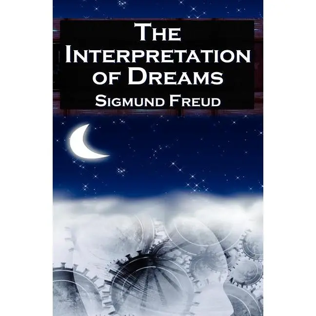 The Interpretation of Dreams: Sigmund Freud's Seminal Study on Psychological Dream Analysis (Paperback)