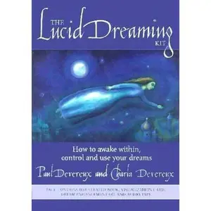 USED-The Lucid Dreaming Kit: How to Awake Within, Control and Use Your Dreams by Paul Devereux (Paperback)