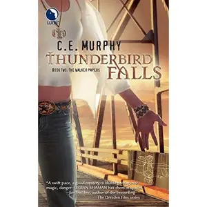 USED-Thunderbird Falls (The Walker Papers, Book 2) by C.E. Murphy (Unknown)